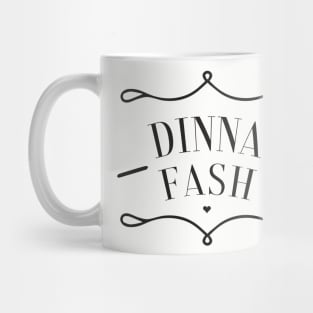 Dinna Fash Art Mug